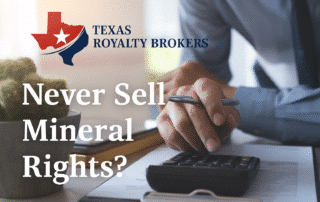 Never Sell Mineral Rights